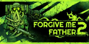 原谅我父亲2|正式版|官方中文|支持手柄|Forgive Me Father 2