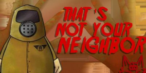 那不是你的邻居|官方中文|That’s not your Neighbor